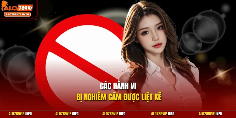 Các hành vi bị nghiêm cấm được liệt kê